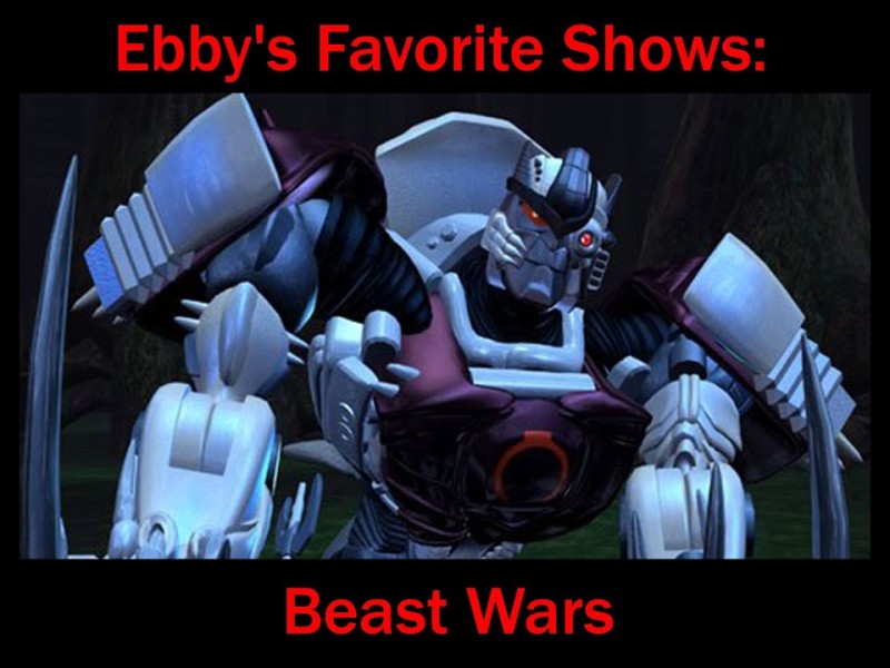Ebby’s Favorite Shows: Beast Wars